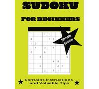 Sudoku for Beginners: Puzzle Book containing Easy Puzzles for those learning Sudoku | 8.5 x 11 inches, 110 pages | 200+ puzzles with solutions....Great for Kids, Teens and Seniors and Puzzle Lovers