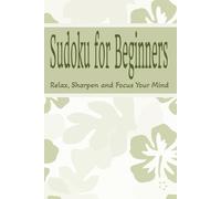 Sudoku for Beginners Puzzle Book: Pocket Sudoku Puzzle | Simple Puzzles to Sharpen and Focus Your Mind | 6x9 Inches | 50+ Puzzles | Solutions Included: Very Easy Sudoku, great for Travel or Gifts