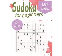 Sudoku for Beginners: Sudoku Puzzle Book with Easy-to-Read Grids for All Skill Levels | Relaxing & Fun Brain Games for Kids, Teens, Adults & Seniors | ... for Vacations, Holidays & Quiet Relaxation