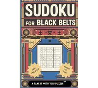 Sudoku for Black Belts: A Take It With You Puzzle