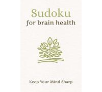 Sudoku for brain health: Sudoku Puzzles For Brain Health | Keep Your Mind Sharp | 50+ Puzzles | Solutions Included | 6x9 inches, 110 pages