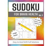 Sudoku for Brain Health Vol. 2 Easy to Hard: Exercise Your Brain Everyday With Over 200 Puzzles! Large Print For Easy Puzzling! Great Gift for Sudoku Fans.