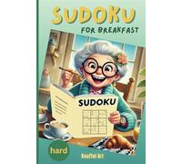 Sudoku for breakfast - 400 tricky puzzles for a clever start to the day: Difficult Sudokus for adults - Boost concentration and thinking every morning, including solutions