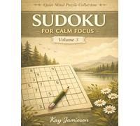 Sudoku for Calm Focus: Easy & Normal Puzzles for Adults Ready for Confident, Engaging Problem Solving