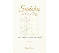 Sudoku for Cozy Days: 100+ Sudoku to slow your mind