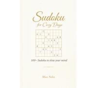 Sudoku for Cozy Days: 100+ Sudoku to slow your mind