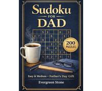 Sudoku for Dad: 200 Relaxing 9×9 Puzzles for Father’s Day Easy & Medium • Large Clear Grids • Perfect Gift for Dad