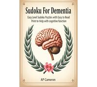 Sudoku For Dementia: Easy Level Sudoku Puzzles with Easy to Read Print to help with cognitive function | 6 x 9 inches, 112 pages | 50 +Puzzles...Gift for your loved ones.