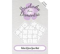 Sudoku For Dementia: Sudoku For Dementia: Easy Level Sodoku Puzzles with Easy to Read Print to help with cognitive function | 6 x 9 inches, 110 pages | 50 +Puzzles...Gift for your loves.