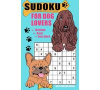 Sudoku for Dog Lovers - Challenging & Advanced Puzzles: Book for Adults, Teens & Seniors - Dog-Themed Logic Games for Fun & Relaxation