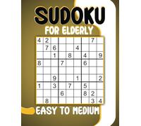 Sudoku for Elderly 600: Puzzles Easy to medium Book With Solutions