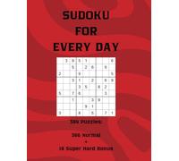 Sudoku For Every Day: 384 Puzzles: 366 Normal + 18 Super Hard Bonus