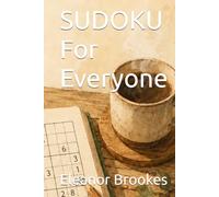 SUDOKU For Everyone: 100 Puzzles from Beginner to Master