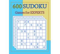 Sudoku for Experts: 600 Ultimate Challenging Puzzles for the Sharpest Geniuses with Solutions