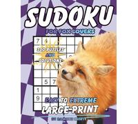 Sudoku for Fox Lovers: 300 Puzzles & Solutions from Easy to Extreme with Positive Affirmations for Adults