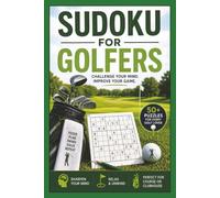Sudoku for Golfers Puzzle Book: Easy to Read Print and Easy to Solve Puzzles for Hole-in-One Golf Lovers Everywhere! [6x9 inches,110 pages] 50+ Puzzles for Relaxing Fun, Golfer Gifts, and Free Time.