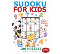 Sudoku for Kids: 100 Easy Puzzles: Large Print Brain Games for Ages 6-10 • One Puzzle Per Page • Boost Logic, Focus & Problem-Solving Skills • Includes Full Answer Key