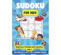 SUDOKU FOR KIDS: 4×4 & 6×6 Sudoku Puzzles for Kids Ages 4-9 | Beginner Brain Games | Easy to Follow | Solutions Included