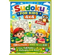Sudoku for Kids 4×4 - Easy Sudoku Puzzle Book for Beginners (Ages 4-8) | 300 Fun Logic Puzzles + 15 Bonus 6×6 Sudoku with Solutions: Brain-Boosting ... Logic, Focus, and Problem-Solving Skills