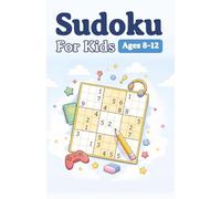 Sudoku for Kids 8-12: Fun Sudoku Puzzles with Increasing Difficulty with Solutions | 9x9 Grids | Large Print | Made for Children | 5.5x8.5 inches