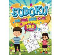 Sudoku For Kids Ages 10-12: 350+ Puzzles for Children Ranging from Easy to Hard