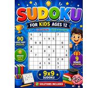 Sudoku for Kids Ages 12: 90 Large Print Sudoku Puzzles with Complete Solutions, 9 Bonus Logic & Reasoning Activities for Smart Kids