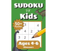 Sudoku for Kids Ages 4-6 Dinosaurs: 50+ Easy 4x4 Sudoku Puzzles for Beginners | Fun Challenge Levels with Increasing Difficulty | Puzzle Solutions ... pages | Travel and Road Trip Gift for Kids