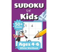 Sudoku for Kids Ages 4-6 Winter Workbook: 50+ Easy 4x4 Sudoku Puzzles for Beginners | Fun Challenge Levels with Increasing Difficulty | Puzzle ... 6x9 inches, 112 pages | Winter Gift for Kids