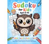 Sudoku for Kids Ages 6-10: 300 Puzzles with 6 Skill Levels - Very Easy, Easy, Medium, Hard, Expert and Sudoku Superstar! Answer Key Included, Large ... Smart Owl Theme - Look How Smart You Are!