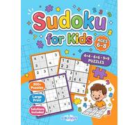 Sudoku for Kids Ages 6-8: 300+ Easy to Hard Puzzles with 4x4, 6x6 & 9x9 Grids | Large Print | Increasing Difficulty | Solutions Included | Brain Activity Book for Boys and Girls