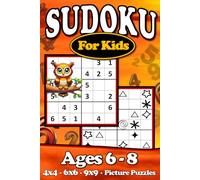 Sudoku for Kids Ages 6-8: Over 250 Sudoku Puzzles | Increasing Difficulty | Includes Picture Sudoku Puzzles, Instructions and Solutions | 4x4, 6x6 and 9x9 Grids | Handy Travel Size