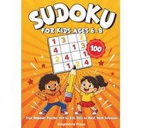 Sudoku for kids ages 6-8: true beginner puzzles, 4x4 to 6x6, easy to hard, with solution