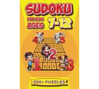 Sudoku for Kids Ages 7-12 with 350+ Fun Logic Puzzles Featuring 4x4, 6x6, and 9x9 Grids: Boost Brainpower with Increasing Difficulty Levels - Easy, ... Hard! Screen-Free Fun, and Solutions Included