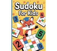Sudoku for Kids Ages 8-10: 200 Sudoku Puzzles with Increasing Difficulty and Solutions I Levels: Easy, Medium, Hard: A Fun and Educational Sudoku ... Logic, Focus, and Problem-Solving Skills