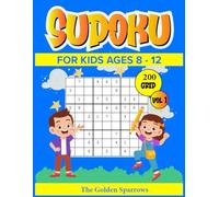 Sudoku For Kids Ages 8-12: 200 Fun Puzzles (with Solutions) for Beginners and Experienced Game Challenges Enthusiasts. The Best Screen Free Family Time.