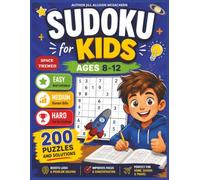 Sudoku for Kids Ages 8-12, 9x9 200 Sudoku, Easy Medium Hard, Puzzle Book, Logic Games, Brain Games, and Solutions: Space Themed