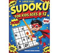 Sudoku for Kids Ages 8-12: Brain-Boosting Puzzles for Smart Kids Who Love Numbers