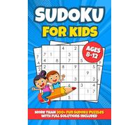 Sudoku for Kids Ages 8-12: Over 200 Fun Sudoku Puzzles with Increasing Difficulty and Solutions | 4x4, 6x6, and 9x9 Grids, Large Print, Made for Children | Levels: Very Easy, Easy, Medium, Hard