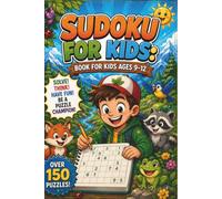 Sudoku for Kids: Book for Kids Ages 9-12: Inspiring Immersive Puzzle Workbook for Tweens Ages 9-12 with Travel-Friendly
