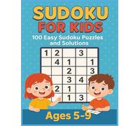 Sudoku For Kids: Brain-Boosting Logic Puzzles for Ages 5-9
