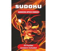 Sudoku For Kids Burning Spice Cookie: Cookie Run Kingdom Sudoku Puzzles with Detailed Step-by-step Solutions and Hints When You Get Stuck |6"x9"| 55 Puzzles |9x9