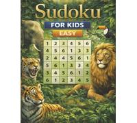 Sudoku For Kids: Easy: A fun jungle theme sudoku activity book for kids.