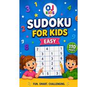 Sudoku for Kids: Easy Sudoku Puzzle Book for Ages 4-8: 55 Easy Sudoku Puzzles + 55 Solution Pages | Fun Brain Games to Build Logic, Focus, Critical Thinking & Problem-Solving Skills