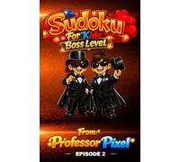 Sudoku For Kids: Episode 2 Boss Level, hours of fun Sudoku puzzles for kids that spark learning and confidence, with giggles along the way and new Episodes weekly