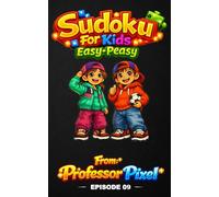 Sudoku For Kids: Episode 9 Easy-Peasy, hours of fun Sudoku puzzles for kids that spark learning and confidence, with giggles along the way and new Episodes weekly