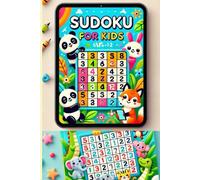 Sudoku for Kids: Fun and Easy Puzzles to Boost Brainpower: Fun and Easy Sudoku Puzzles to Entertain and Challenge Young Minds