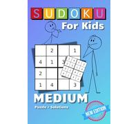 SUDOKU FOR KIDS | LEVEL: MEDIUM: Ages 4-8 | 100 Sudoku Puzzles with Solutions for the youngest | 4x4 Grids, Large Print