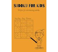 Sudoku for kids - Perfect for introducing Sudoku: Easy-to-Read Sudoku Puzzles for Young Minds | Develop Logic, Focus & Problem-Solving Skills | 6x9 in | Hours of Screen-Free Fun