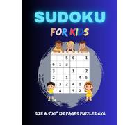SUDOKU FOR KIDS: SIZE 8.5"x11" 125 PAGES PUZZLES 6X6