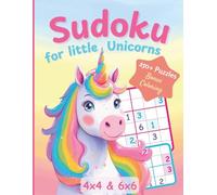 Sudoku for little Unicorns: Fun Unicorn Sudoku Activity Book for Kids | 250+ beginner friendly 4x4, 6x6 Sudokus & bonus coloring pages | Perfect first Kids Sudoku Book | Gift Ideas for Girls